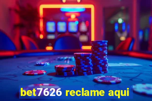 bet7626 reclame aqui